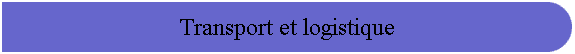 Transport et logistique